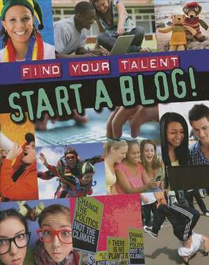 Start a Blog! de Matt Anniss