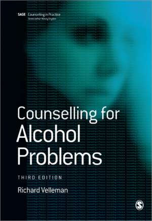 Counselling for Alcohol Problems de Richard D B Velleman