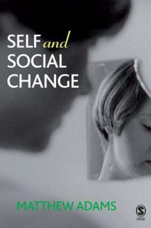 Self and Social Change de Matthew Adams