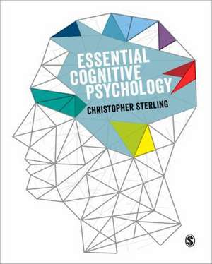 Essential Cognitive Psychology de Christopher Sterling