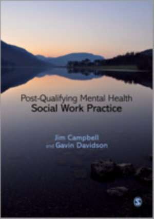 Post-Qualifying Mental Health Social Work Practice de Jim Campbell