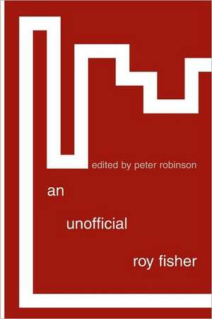 An Unofficial Roy Fisher de Roy Fisher