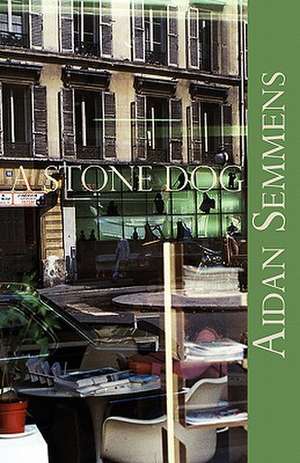 A Stone Dog de Aidan Semmens