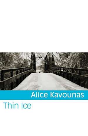 Thin Ice de Alice Kavounas