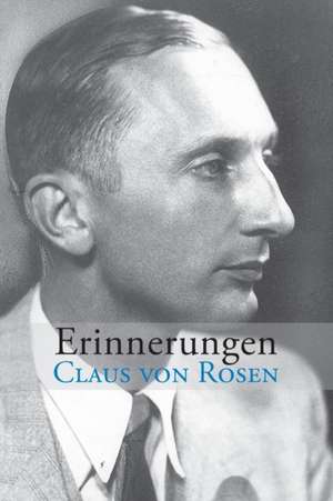 Erinnerungen de Claus von Rosen