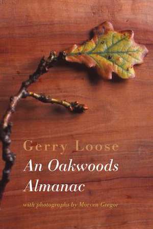 An Oakwoods Almanac de Gerry Loose