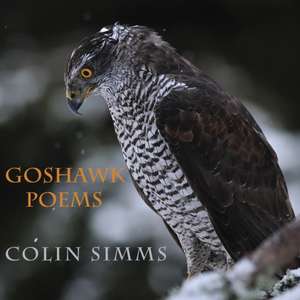 Goshawk Poems de Colin Simms