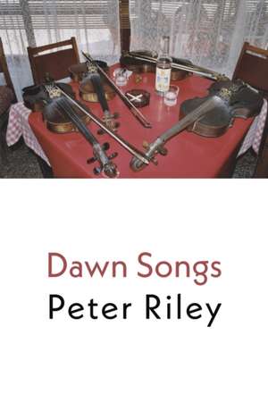 Dawn Songs de Peter Riley