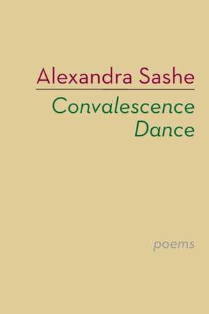 Convalescence Dance de Alexandra Sashe