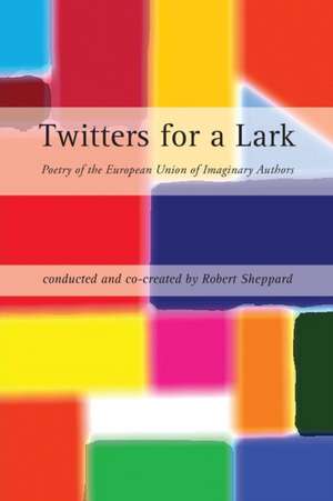 Twitters for a Lark de Robert Sheppard