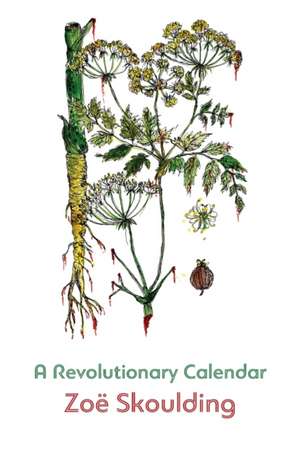 A Revolutionary Calendar de Zoë Skoulding