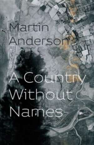 A Country Without Names de Martin Anderson