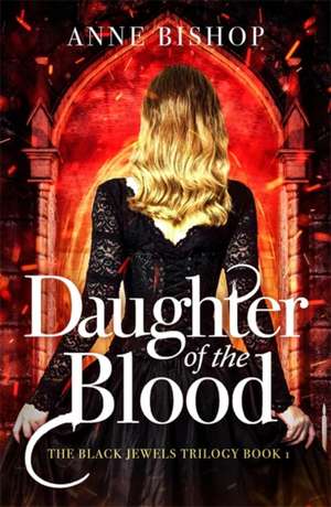 Daughter of the Blood de Anne Bishop