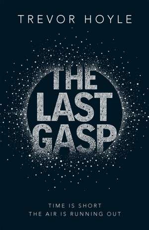 The Last Gasp de Trevor Hoyle