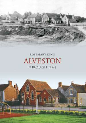 Alveston Through Time de Rosemary King