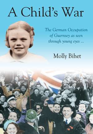 A Child's War de Molly Bihet