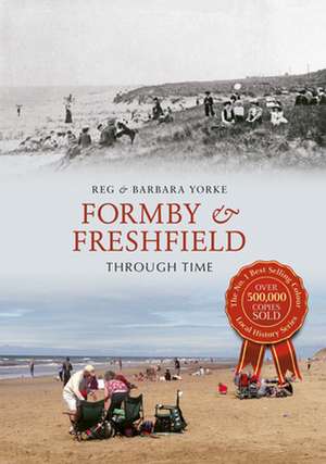 Formby & Freshfield Through Time de Reg Yorke