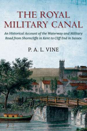 The Royal Military Canal de Paul Vine