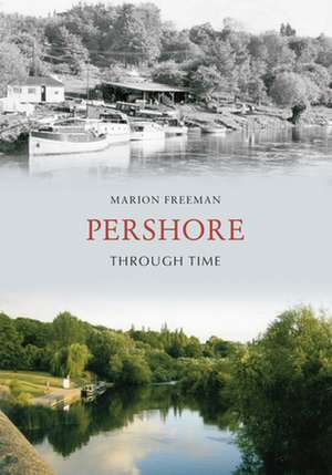 Pershore Through Time de Marion Freeman