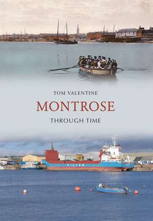 Montrose Through Time de Tom Valentine