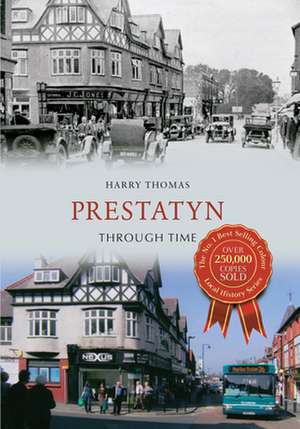 Prestatyn Through Time de Harry Thomas