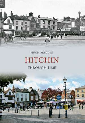 Hitchin Through Time de Hugh Madgin