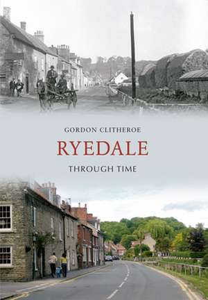 Ryedale Through Time de Gordon Clitheroe