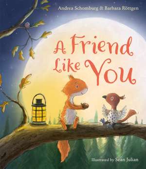 A Friend Like You de Andrea Schomburg