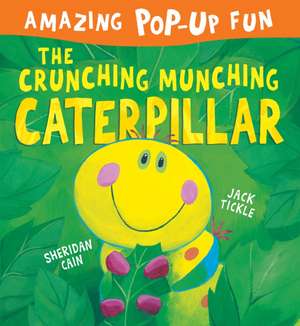 Cain, S: The Crunching Munching Caterpillar