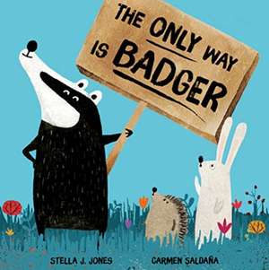 The Only Way is Badger de Stella J Jones