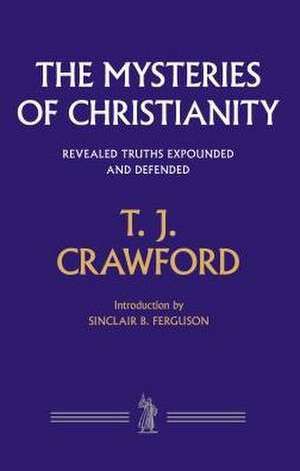 Mysteries of Christianity de T J Crawford