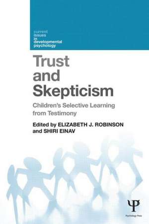 Trust and Skepticism: Children's selective learning from testimony de Elizabeth J. Robinson