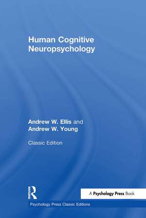 Human Cognitive Neuropsychology (Classic Edition) de Andrew W. Ellis