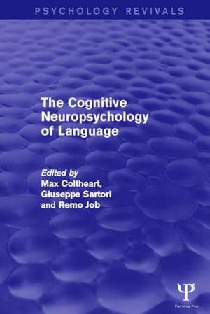 The Cognitive Neuropsychology of Language de Max Coltheart