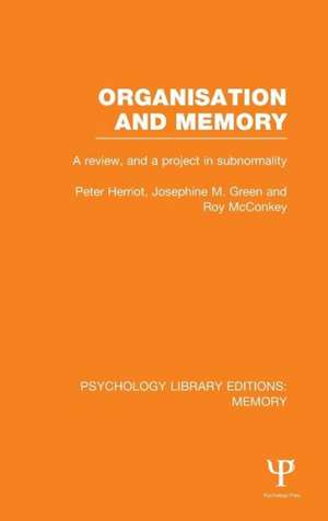 Organisation and Memory (PLE: Memory): A Review and a Project in Subnormality de Peter Herriot