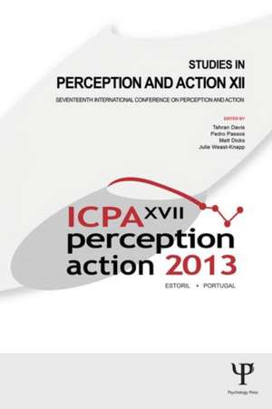 Studies in Perception and Action XII: Seventeenth International Conference on Perception and Action de Tehran J. Davis