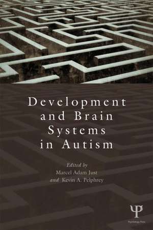 Development and Brain Systems in Autism de Marcel Adam Just