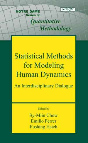 Statistical Methods for Modeling Human Dynamics: An Interdisciplinary Dialogue de Sy-Miin Chow