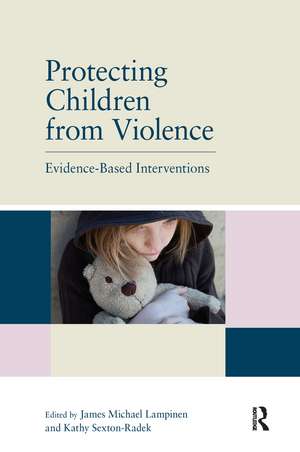 Protecting Children from Violence: Evidence-Based Interventions de James Michael Lampinen