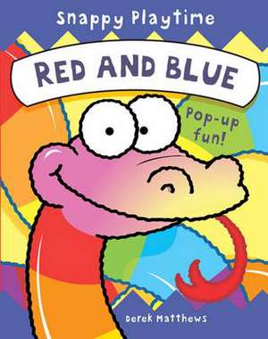 Snappy Playtime Red and Blue de Derek Matthews