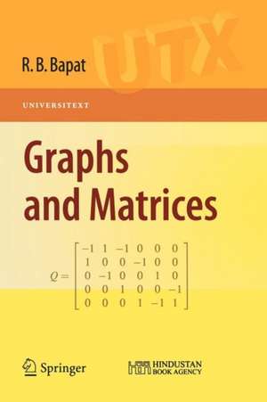 Graphs and Matrices de Ravindra B. Bapat