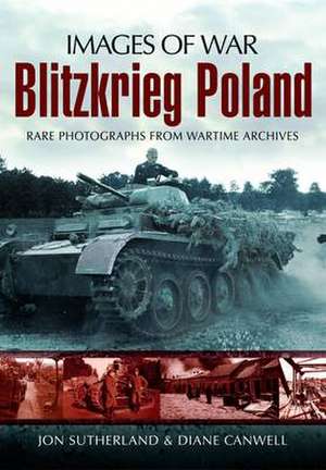 Blitzkreig Poland (Images of War Series) de Diane Canwell