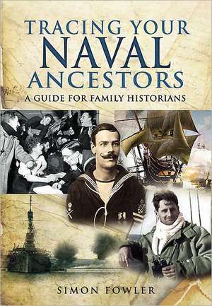 Tracing Your Naval Ancestors de Simon Fowler