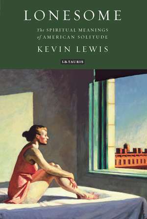 Lonesome: The Spiritual Meanings of American Solitude de Kevin Lewis