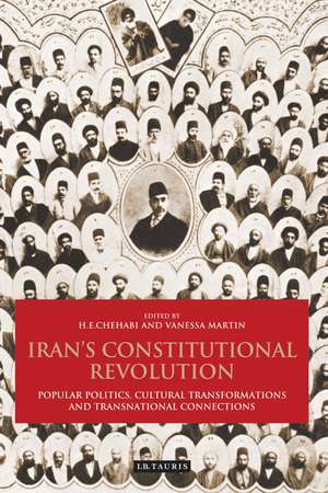 Iran's Constitutional Revolution: Popular Politics, Cultural Transformations and Transnational Connections de H. E. Chehabi