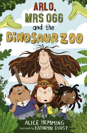 Arlo, Mrs Ogg and the Dinosaur Zoo de Alice Hemming