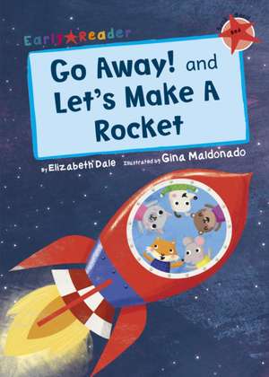 Go Away! and Let's Make a Rocket de Elizabeth Dale