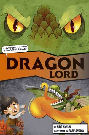 The Dragon Lord (Graphic Reluctant Reader) de Kris Knight