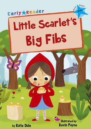 Little Scarlet's Big Fibs de Katie Dale