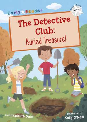 The Detective Club: Buried Treasure de Elizabeth Dale